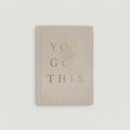 YOU GOT THIS JOURNAL